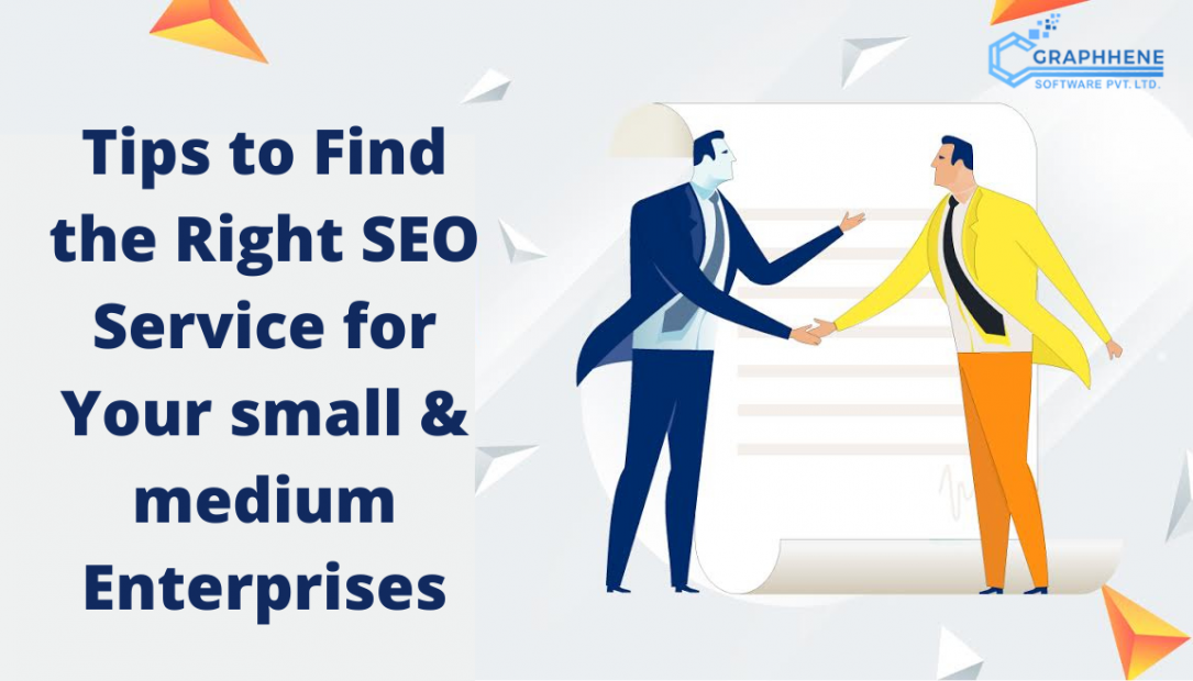 Tips to find Right SEO Service for Your small & medium Enterprises